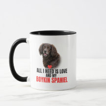 All I Need Is Love and My Boykin Spaniel Coffee