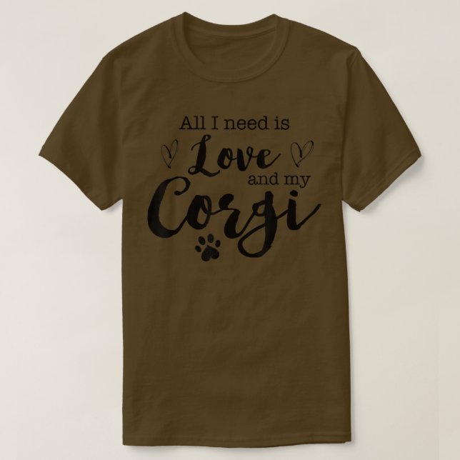 All I Need Is Love And My Corgi  T-Shirt (Design vorne)