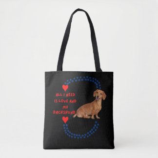 All I Need Is Love and My Dachshund Black Tote Bag