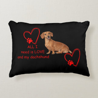All I Need Is Love and My Dachshund Throw Pillow Dekokissen