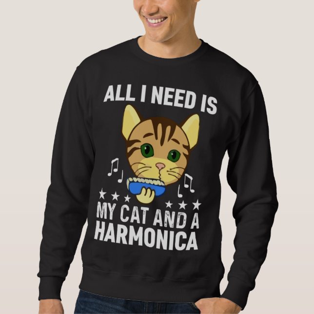 All I Need Is My Cat And A Harmonica Musician And  Sweatshirt (Vorderseite)