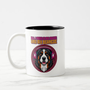 All I Need is My Music and My Bernese  Zweifarbige Tasse