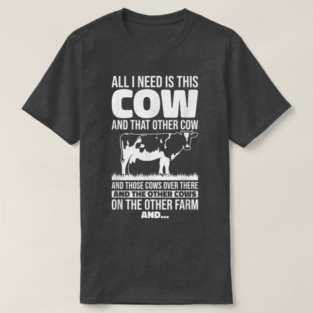 All I Need Is This Cow Funny Farming Farmer  T-Shirt (Design vorne)