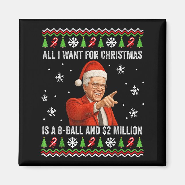 All I Want For Christmas Is A 8-ball And $2 Millio Magnet (Vorne)