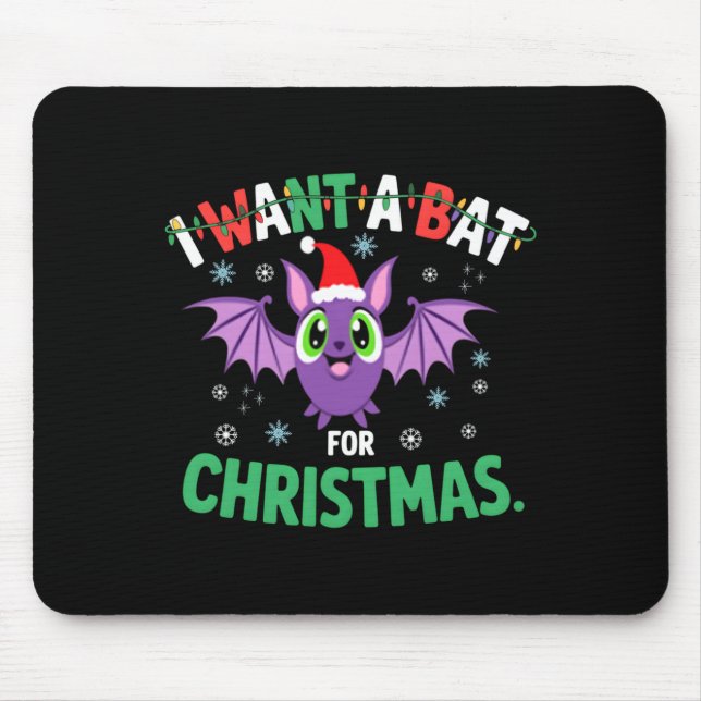 All I Want For Christmas Is A Bat Ugly Xmas Holida Mousepad (Vorne)