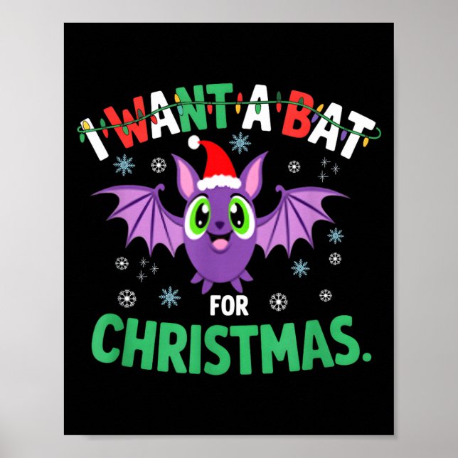 All I Want For Christmas Is A Bat Ugly Xmas Holida Poster (Vorne)
