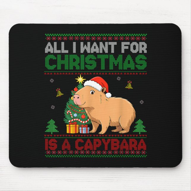 All I Want For Christmas Is A Capybara Ugly Sweate Mousepad (Vorne)