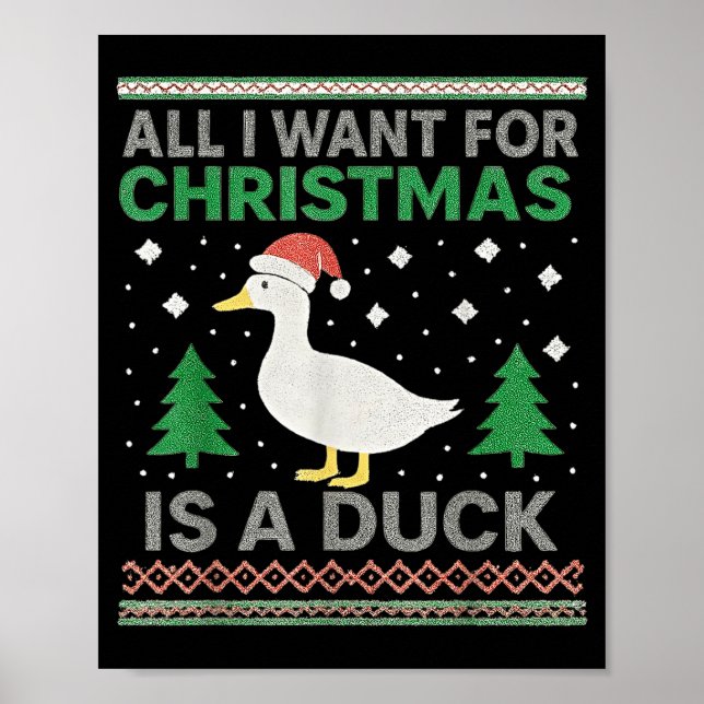 All I Want For Christmas Is A Duck Ugly Christmas  Poster (Vorne)