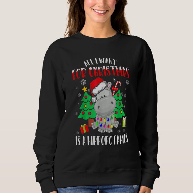 All I Want For Christmas Is A Hippopotamus Buffalo Sweatshirt (Vorderseite)