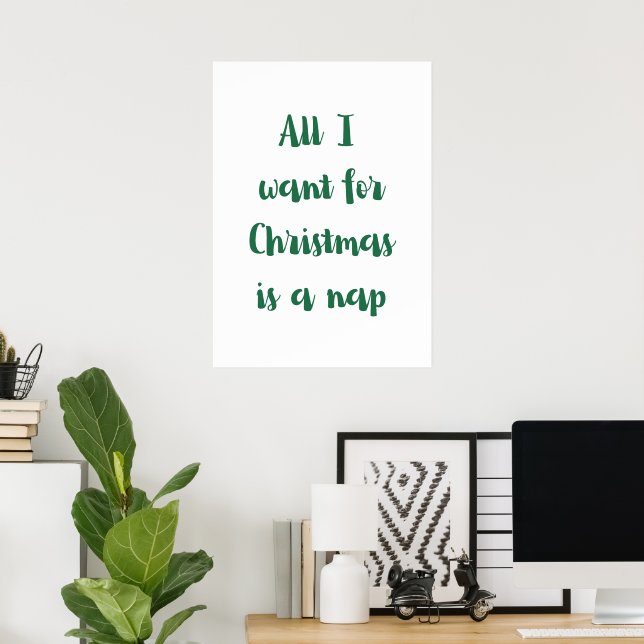 All I want for Christmas is a nap Poster (Heimbüro)