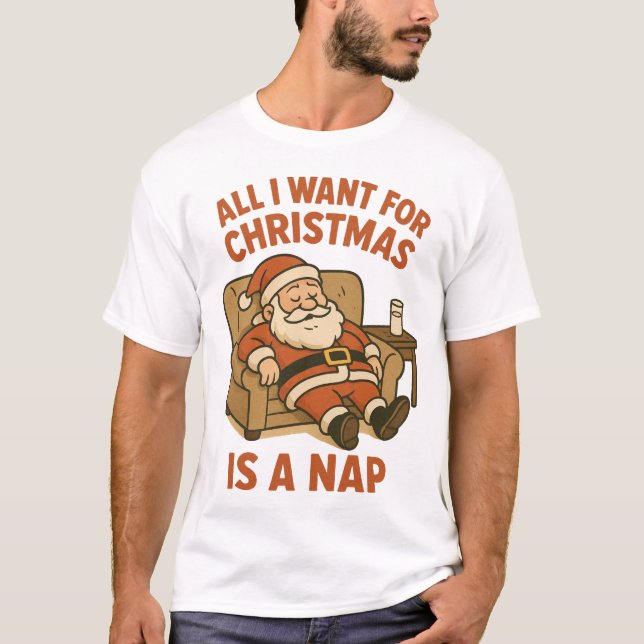 All I Want for Christmas Is a Nap T-Shirt (Vorderseite)