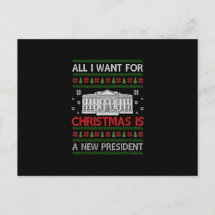 All I Want For Christmas Is A New President Funny Postkarte