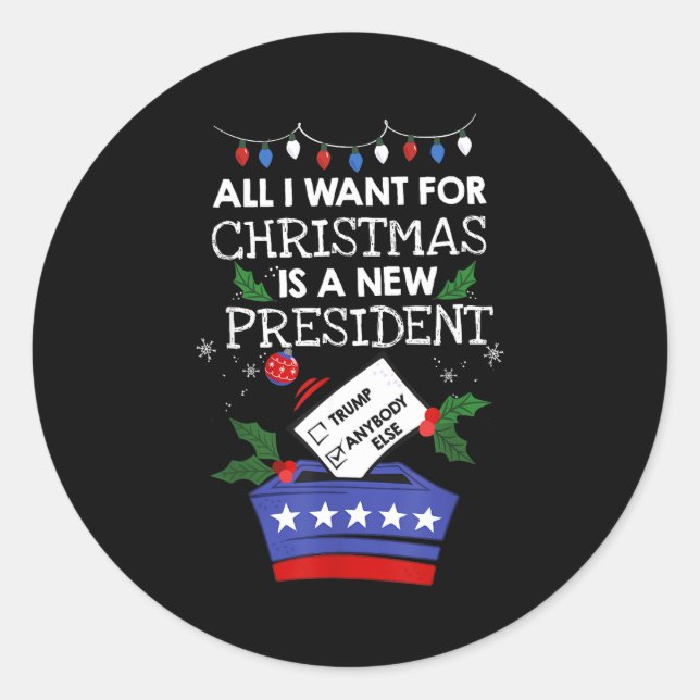 All I Want For Christmas Is A New President Trump  Runder Aufkleber (Vorderseite)