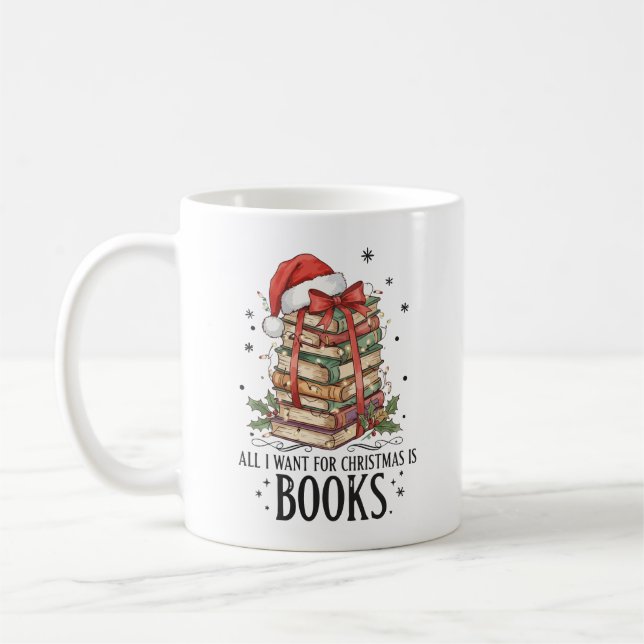 All I Want for Christmas is Books Reading Kaffeetasse (Links)