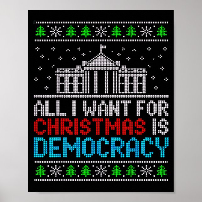 All I Want For Christmas Is Democracy Patriotic Us Poster (Vorne)