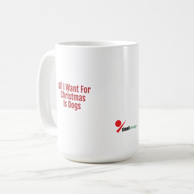 All I Want For Christmas Is Dogs Kaffeetasse (Vorderseite Links)