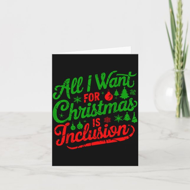 All I Want For Christmas Is Inclusion Teacher Kind Karte (Vorderseite)