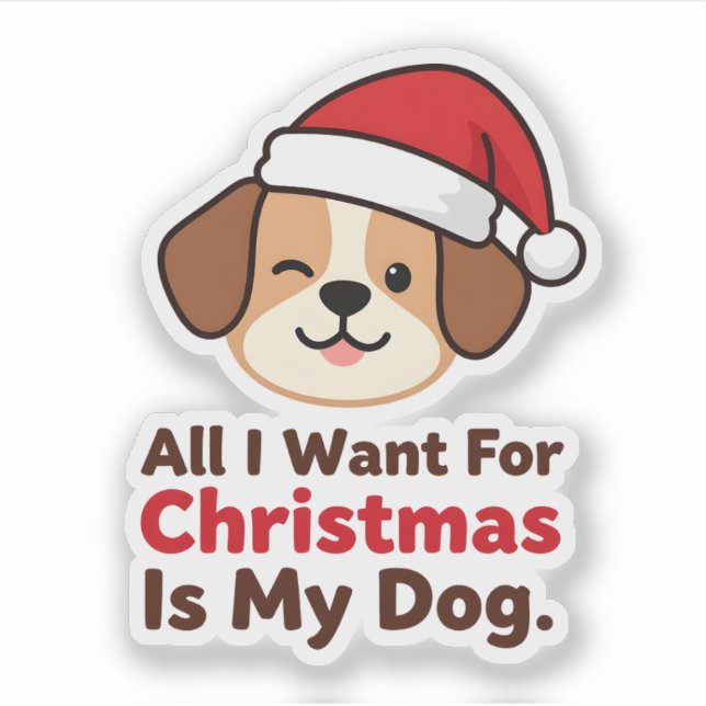 All I Want for Christmas Is My Dog Art Aufkleber (Vorderseite)