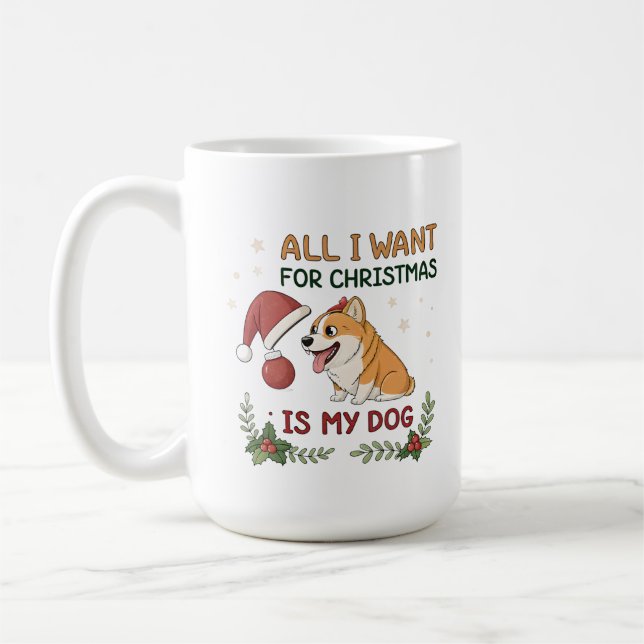 All I Want for Christmas Is My Dog Art Kaffeetasse (Links)