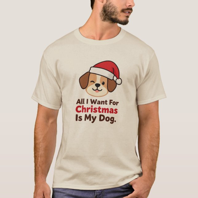 All I Want for Christmas Is My Dog Art T-Shirt (Vorderseite)