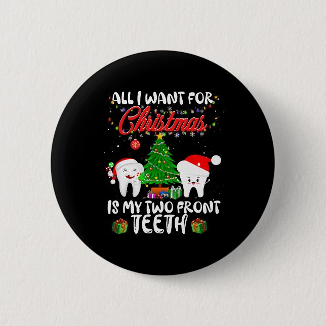 All I want for Christmas is My Two Front Teeth Fun Button (Vorderseite)