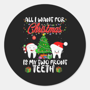 All I want for Christmas is My Two Front Teeth Fun Runder Aufkleber