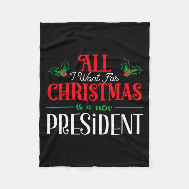 All I Want For Christmas Is New President  Fleecedecke (Vorderseite)