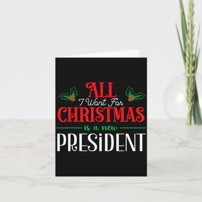 All I Want For Christmas Is New President  Karte (Vorderseite)