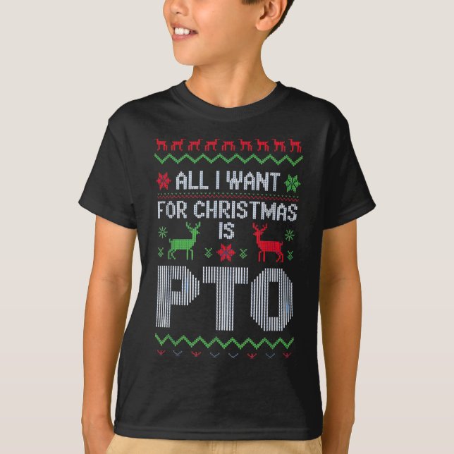 All I Want For Christmas Is Pto Funny Work Office  T-Shirt (Vorderseite)
