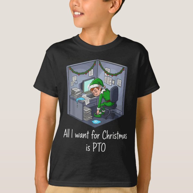 All I Want For Christmas Is Pto, Work Holiday Elf  T-Shirt (Vorderseite)