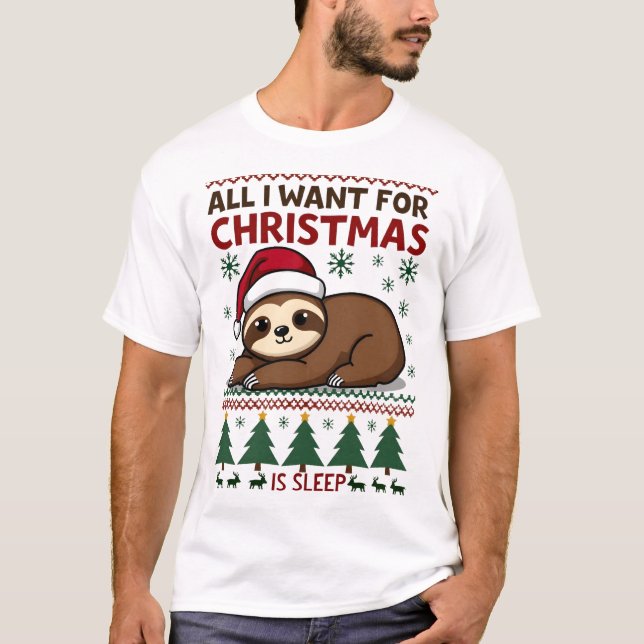 All I Want For Christmas Is Sleep - Funny Xmas Slo T-Shirt (Vorderseite)