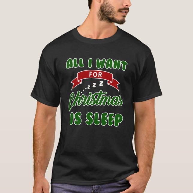 All I Want For Christmas Is Sleep Slumber Party T-Shirt (Vorderseite)