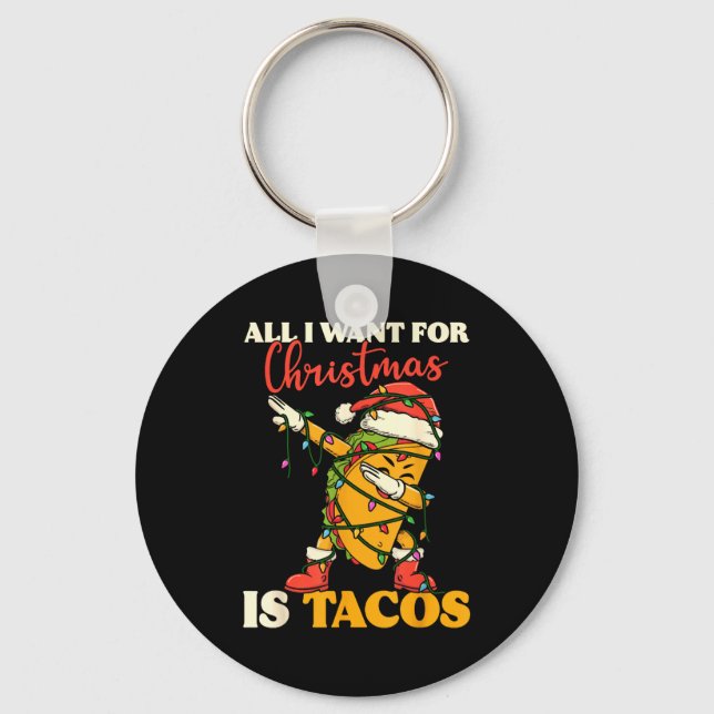 All I Want For Christmas Is Tacos Funny Dabbing Me Schlüsselanhänger (Vorderseite)