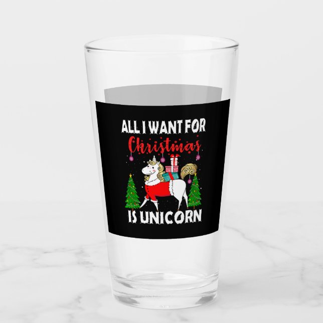 All I Want For Christmas is Unicorn Glas (Vorderseite)