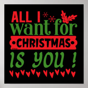 ALL I WANT FOR CHRISTMAS IS YOU POSTER