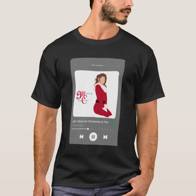 All I Want for Christmas is You Spotify   T-Shirt (Vorderseite)