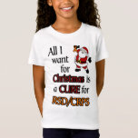 All I Want for Christmas/Santa...RSD/CRPS T-Shirt<br><div class="desc">Kinderhemd</div>