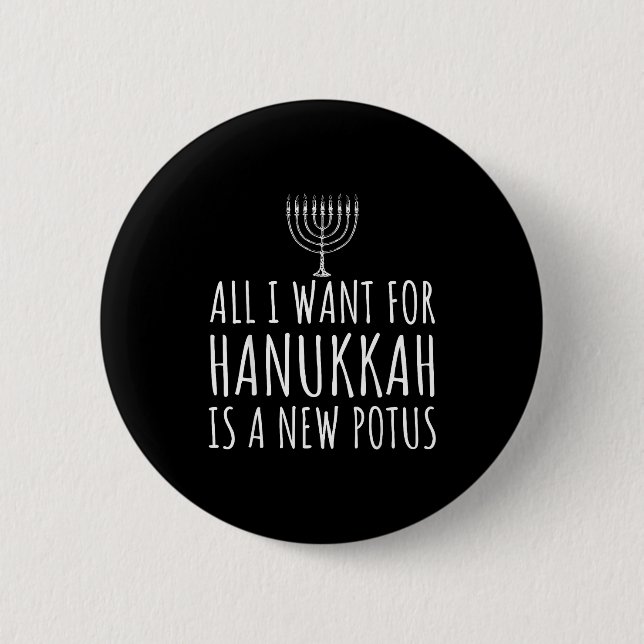 All I Want For Hanukkah Is A New Tus Funny Trump  Button (Vorderseite)