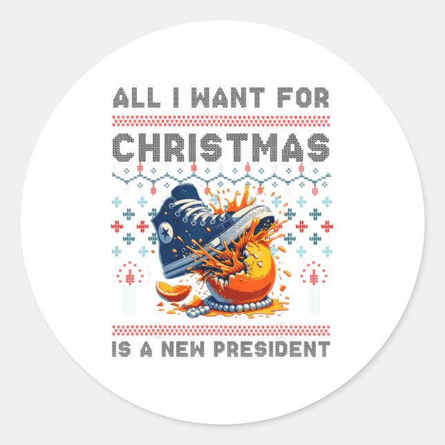 All I Want This Christmas Is A New President  Runder Aufkleber (Vorderseite)
