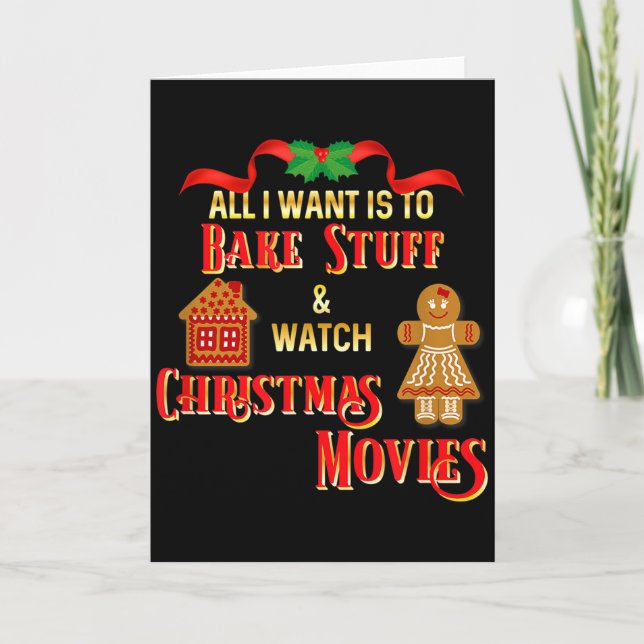 All I Want To Do Is Watch Christmas Movies And Bak Karte (Vorderseite)