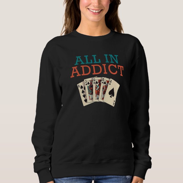 All in addict Game Playing Cards funny Poker Premi Sweatshirt (Vorderseite)