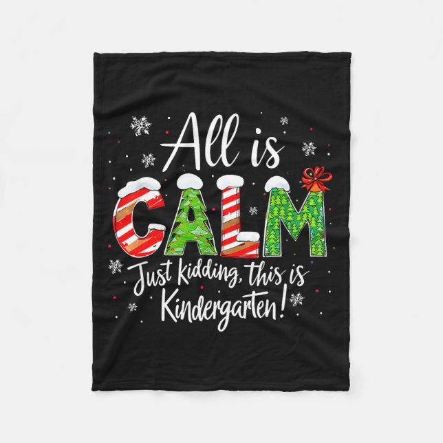 All Is Calm Just Kidding Teacher Christmas Kinderg Fleecedecke (Vorderseite)