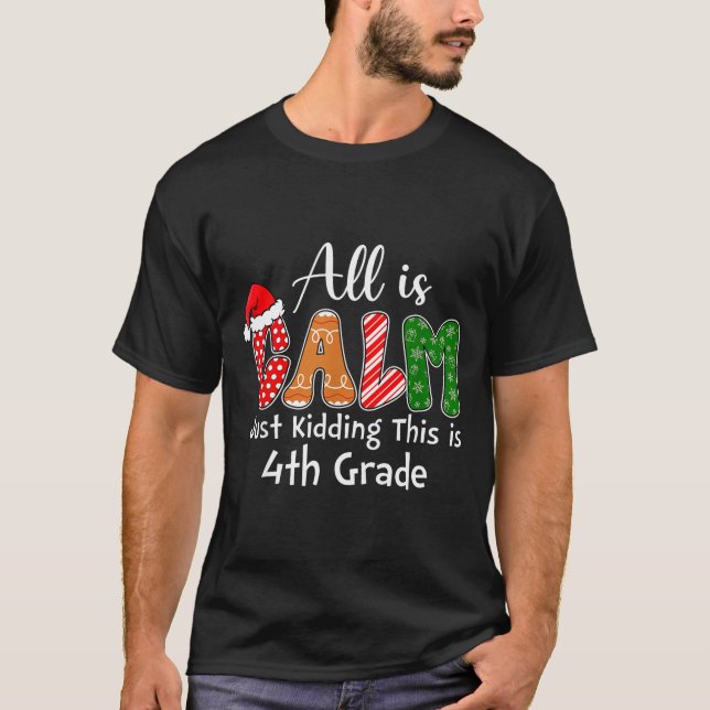 All Is Calm Just Kidding This Is 4th Grade Preppy  T-Shirt (Vorderseite)