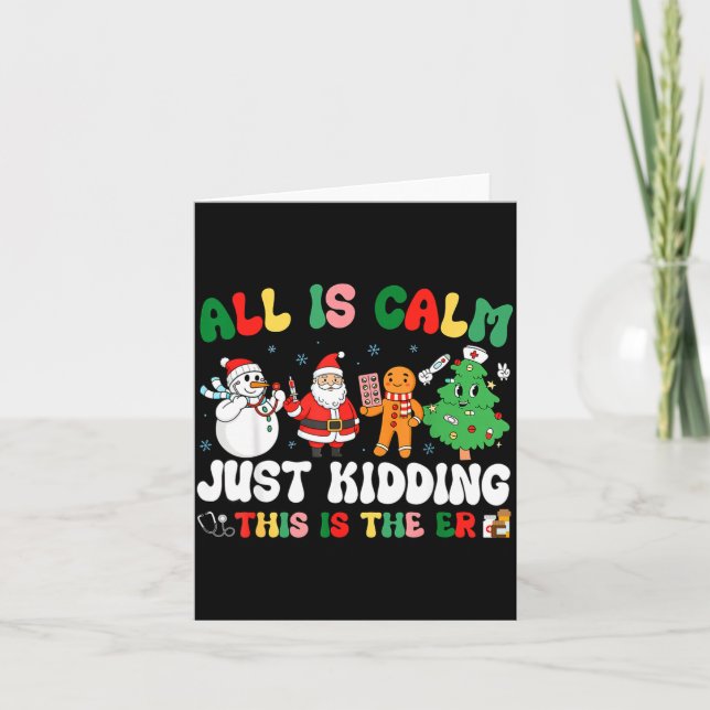 All Is Calm Just Kidding This Is The Er Christmas  Karte (Vorderseite)