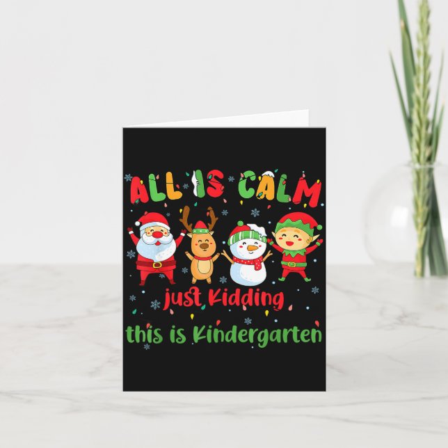 All Is Calm Kindergarten Teacher Christmas Teach M Karte (Vorderseite)