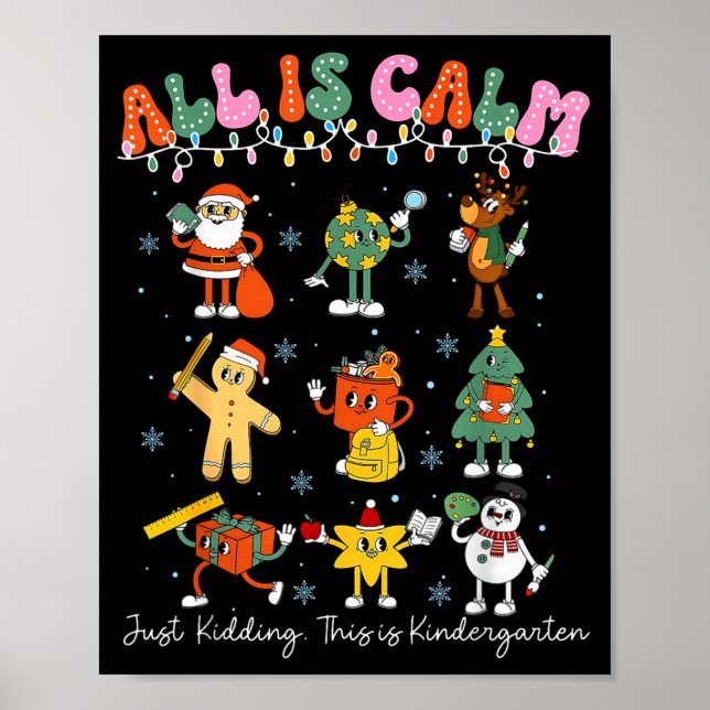 All Is Calm Kindergarten Teacher Christmas Teach M Poster (Vorne)