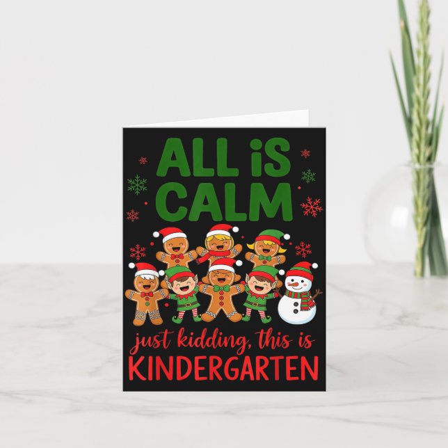 All Is Calm This Is Kindergarten Gingerbread Chris Karte (Vorderseite)