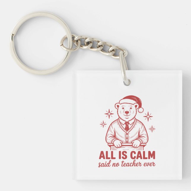 All is clam said no teacher ever christmas schlüsselanhänger (Vorderseite)