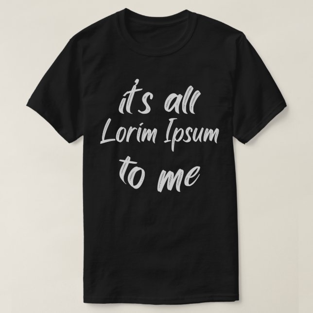 all lorim Ipsum für mich 3 T-Shirt (Design vorne)