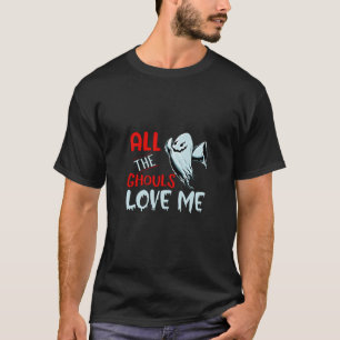 All meine Ghouls Liebe Me T-Shirt